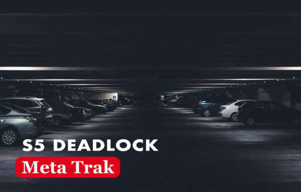Meta Trak S5 Deadlock
