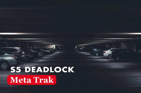 Meta Trak Deadlock